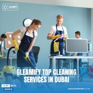 Gleamify Top Cleaning Services in Dubai